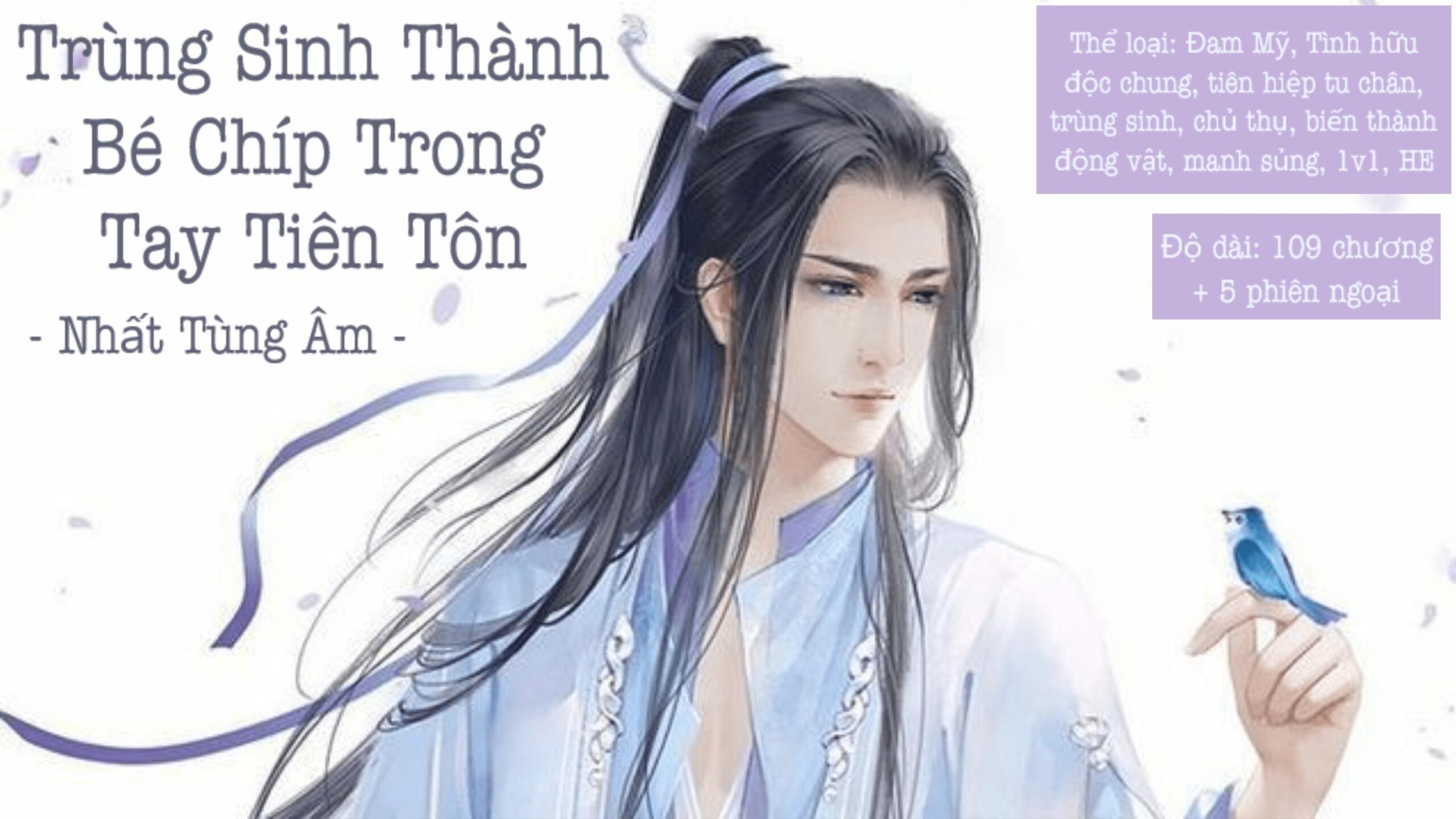 Review Trùng Sinh Thành Bé Chíp Trong Tay Tiên Tôn: Cưng xỉu với mối quan hệ độc đáo này