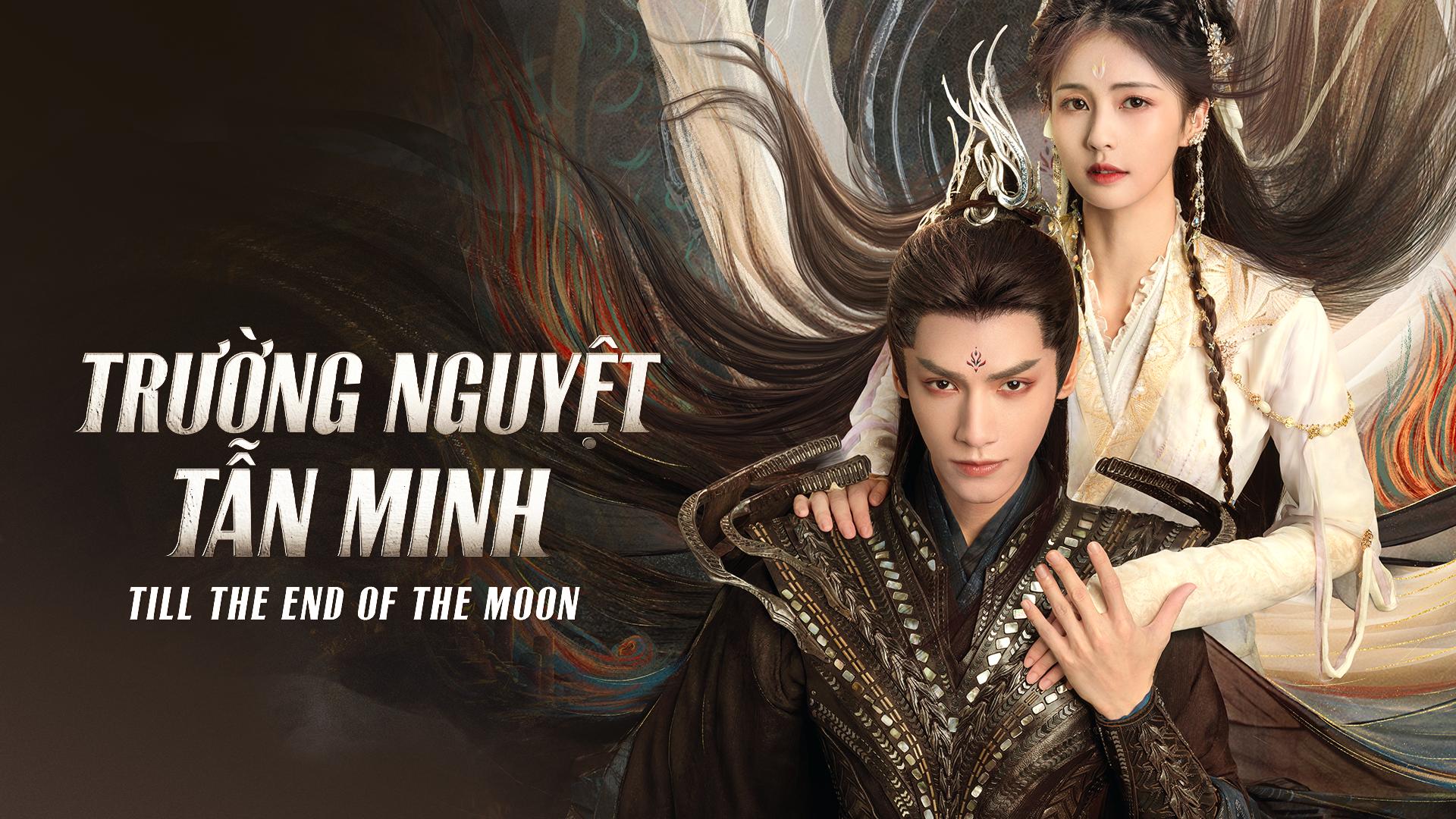 Review Trường Nguyệt Tẫn Minh: Bi kịch đẹp đẽ làm rung động tâm hồn tôi