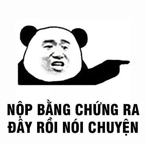 Gấu trúc yêu cầu đưa bằng chứng ra rồi nói chuyện