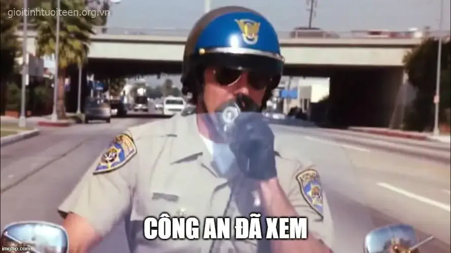 Meme công an đã xem siêu lầy lan truyền cộng đồng