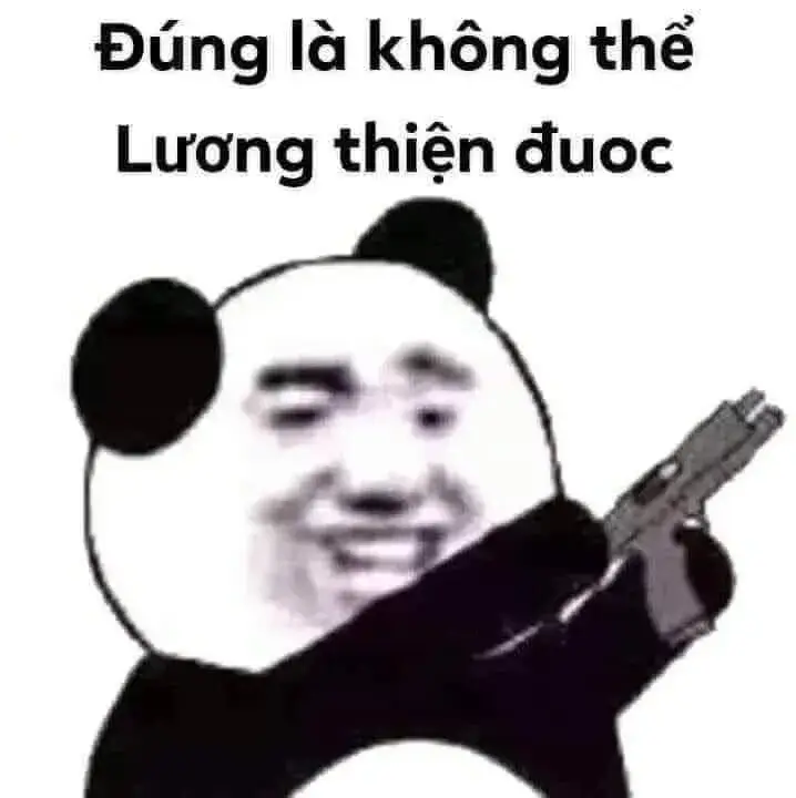 Đúng là ko thể lương thiện được
