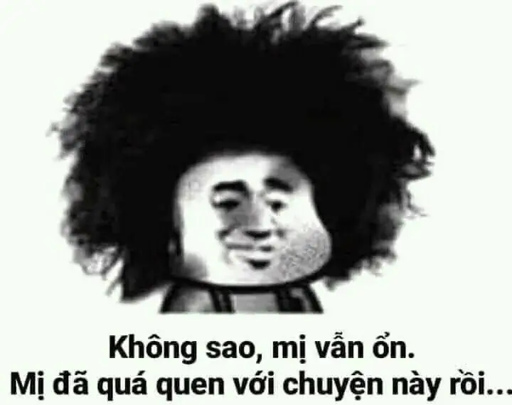 Ảnh chế hài: Ko sao, mị vẫn ổn